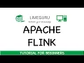 Learn Apache Flink In 45 Minutes - Apache Flink Tutorial For Beginners