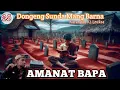 Download Lagu AMANAT BAPA - Dongeng Sunda Mang Barna seri ka 25