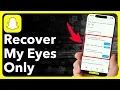 How To Recover My Eyes Only Deleted Pictures On Snapchat