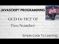 12 JavaScript Program to find GCD or HCF of two numbers Hindi