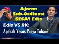 Lagu AJARAN SUB-ORDINASI SESAT EDIS (Ulasan Pdt. MYM)