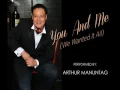 Lagu You and Me (We Wanted It All) - ARTHUR MANUNTAG