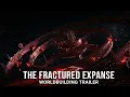 Lagu The Fractured Expanse — World Introduction Trailer