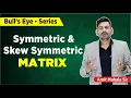 Symmetric Skew Symmetric Matrix Matrices and Determinants Class 12 IIT JEE Maths ATP Star Kota