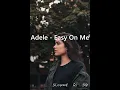 Download Lagu Easy On Me - Adele (Slowed + Reverb) #easyonme #adele #slowedandreverb #slowedreverb