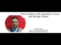 The Use of Multiple JFrames - GUI Java