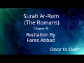Download Lagu Surah Ar-Rum (The Romans) Fares Abbad  Quran Recitation