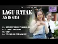 Download Lagu Anis Gea Full Album - Lagu Batak Remix (Official Audio)