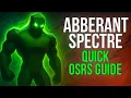 ABBERANT SPECTRES SLAYER GUIDE - OSRS
