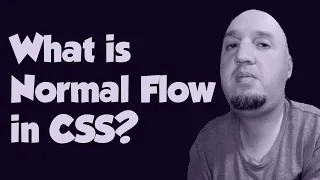 What does Normal Flow Mean in CSS