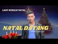Lagu Natal Datang - Iron Tapilaha || Lagu Natal terbaik \u0026 terpopuler !!!
