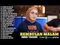 Download Lagu Lagu Galau Akustik Terbaik 2025 | REMBULAN MALAM, SEJAUH MUNGKIN | Indah Yastami