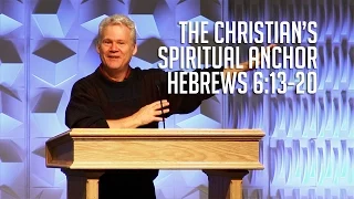 Hebrews 6 13-20 The Christian s Spiritual Anchor