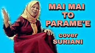 Download MAI MAI TO PARAME'E ( BANTI BANTI TERBARU )  COVER SURIANI | JOGET WAKATOBI | LAGU WANCI MP3