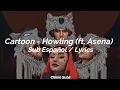 Cartoon - Howling (ft. Asena) | Sub Español / Lyrics