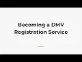 Becoming a DMV Registration Service