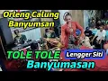 TOLE TOLE BANYUMASAN // ORLENG CALUNG BANYUMASAN // PARSO OBYAG FEAT NEW ARISTA MUSIC
