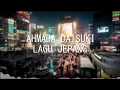 Download Lagu AHMADA DAISUKI - Lagu Jepang (Cronix's Mix) 日本の歌