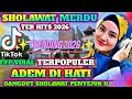 DANGDUT SHOLAWAT MERDU  TERVIRAL 2026❗️❗️ 2 MILIYAR VIEWS ✨️ MERDU SEKALI 🍃