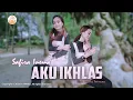 Download Lagu Dj Aku Ikhlas - Safira Inema (Official Music Video)