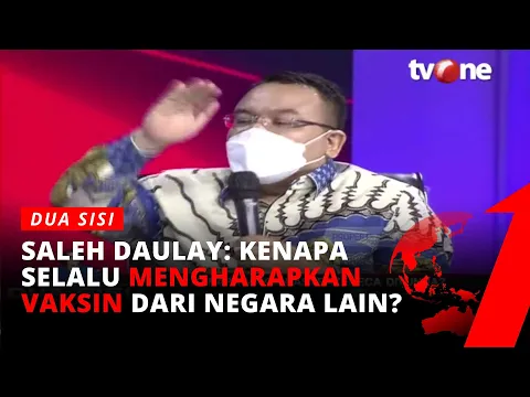 Blak-blakan, Saleh Daulay: Vaksin Untuk Gotong Royong Belum Ada Vaksinnya | Dua Sisi tvOne