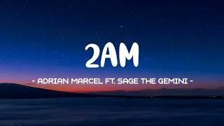 adrian marcel ft sage the gemini 2am lyrics tiktok song 
