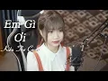 Lagu Em Gì Ơi | Jack x K ICM | Kiều Thơ Cover