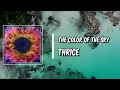 Lyric: The Color of the Sky by Thrice