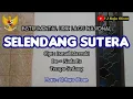 Download Lagu SELENDANG SUTERA. Instrumental Lirik Lagu Nasional Karya Ismail Marzuki. Musik : VJ Raja Oloan