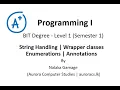 BIT-Semester 1 Programming - Strings Enumerations Wrapper classes Annotations