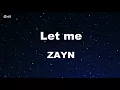 Let Me - ZAYN Karaoke 【No Guide Melody】 Instrumental