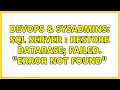 DevOps SysAdmins SQL Server Restore Database Failed error not found 2 Solutions
