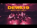 Download Lagu Dewa19 feat Once Mekel - Mati Aku Mati (20 Tahun Bintang Lima Tour 2020, Bandung)