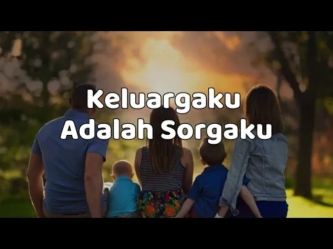 Download MP3 Keluargaku adalah Sorgaku