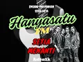 Download Lagu SETIA MENANTI - hanyasatu fm OFFICIAL MUSIC