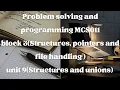 MCS011 Problem Solving and Programming Block-3 AN INTRODUCTION TO C Unit-9 STRUCTURES