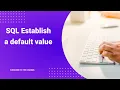 15 - SQL Establish a default value