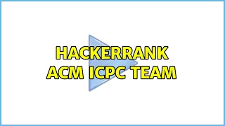 HackerRank ACM ICPC Team