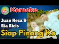 Download Lagu Juan Reza \u0026 Ria Ricis - Siap Pinang Ko |  Karaoke Original Keys + Lirik | Indi Karaoke Project