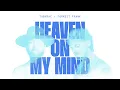 TobyMac, Forrest Frank - Heaven On My Mind (Audio)
