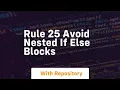 Rule 25 avoid nested if else blocks