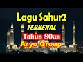 Lagu Sahur-sahur tenar tahun 80an - Aryo Group