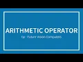 Arithmetic operators Learning Python Programming Class 21 Python Tutorials in Hindi