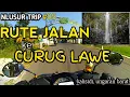 Nlusurtrip05 - PERJALANAN MENUJU KE WISATA CURUG LAWE || BANGJOE MOTOVLOG