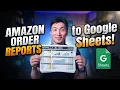 Get Amazon Orders Report Automatically in Google Sheets