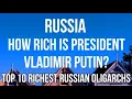 RUSSIA How RICH is Russian President VLADIMIR PUTIN 10 Richest Russian Oligarchs JB 2 EXPERIMENT