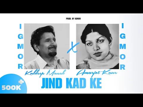 Download MP3 Jind kadh k - Kuldeep Manak x Amarjot