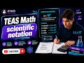 TEAS Math scientific notation
