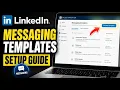 How to configure LinkedIn messaging templates for faster follow-ups - Quick Tutorial