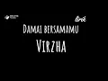 Lagu Damai Bersamamu - Virzha ( LIRIK )